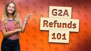 Will G2A refund me [upl. by Yatnuhs]