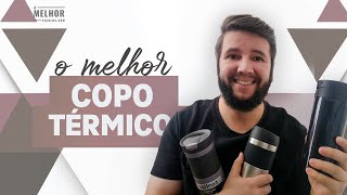 Qual é o melhor copo térmico [upl. by Klute]