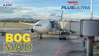 Plus Ultra Líneas Aéreas  Airbus A330 Bogotá BOG  Madrid MAD minitrip report [upl. by Uzziel]