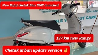 New Bajaj chetak Blue 3202 Launched 💥👌Chetak urban update version 👌 kilometers range increase [upl. by Ayoral]