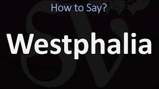 How to Pronounce Westphalia CORRECTLY [upl. by Nottnerb]