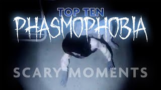 Top 10 Scariest Moments in Phasmophobia [upl. by Frodeen]