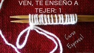 Curso Express para aprender a tejer Episodio 1 Montar los puntos [upl. by Bonacci]