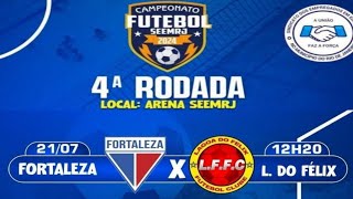 FORTALEZA FC x LAGOA DO FÉLIX FC  CAMPEONATO DO SEEMRJ 2024 [upl. by Letizia]