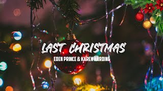 Eden Prince amp Karen Harding  Last Christmas Audio [upl. by Ytima412]