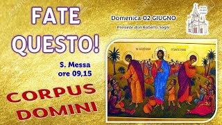 Corpus Domini  Domenica 2 giugno h 915 [upl. by Oileduab372]