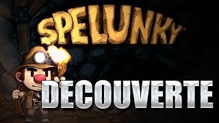 Spelunky 11  La decouverte [upl. by Neyu]