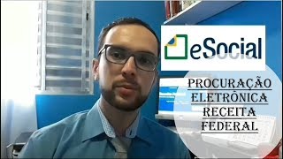 Reinf  eSocial  DCTF Web  Procuração Eletrônica da Receita Federal [upl. by Enialedam730]