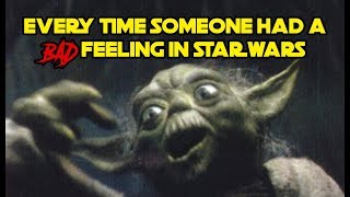 Every Time Someone Had A Bad Feeling In quotStar Warsquot [upl. by Streetman694]