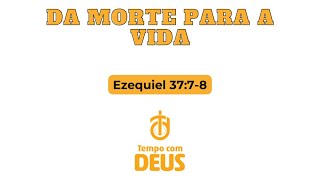 Devocional do dia 13112024  DA MORRE PARA A VIDA [upl. by Amitaf]