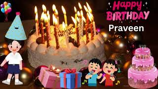 Happy Birthday song for Praveen II Praveen Happy birthday song II Happy birthday Praveen [upl. by Alim]