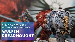 Warhammer 40k 9th Edition Space Wolves Unit Breakdown Wulfen Dreadnought [upl. by Arrak]