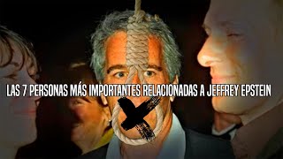 TOP Las 7 personas más importantes del mundo relacionados a JEFFREY EPSTEIN [upl. by Nelson]