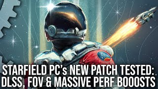 Starfield PCs New Patch Massive CPUGPU Perf Boosts Official DLSS Support [upl. by Nuhsal]