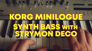 Korg Minilogue Synth Bass with Strymon Deco [upl. by Elegna]