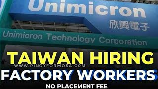 TAIWAN NO PLACEMENT FEE UNIMICRON UMTCfactoryworkerintaiwan taiwan taiwanfactoryworker taiwan [upl. by Mcroberts]