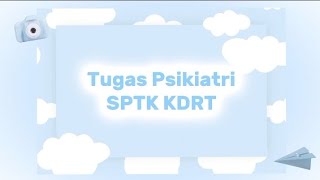 Tugas Psikiatri SPTK KDRT [upl. by Alis]