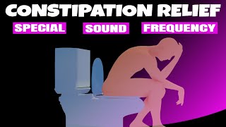 Constipation Relief Sound Frequency  Bowel Irregularity Cure [upl. by Cornell86]