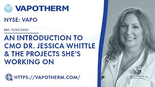 Vapotherm An Introduction to CMO Dr Jessica Whittle amp the Projects Shes Working On [upl. by Lehcir]