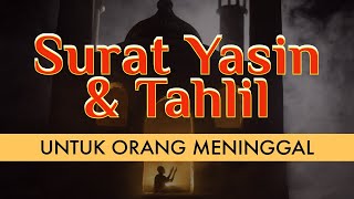 Yasin dan Tahlil Lengkap Untuk Orang Meninggal [upl. by Adnohsad]