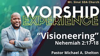 Worship Experience  quotVisioneeringquot Pr Michael A Shelton [upl. by Elayor655]