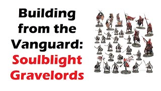 Soulblight Gravelords Vanguard Whats Good Whats Not and Whats Next [upl. by Brad]