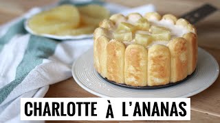 Charlotte à lananas gâteau sans cuisson  LA RECETTE DE LA SEMAINE [upl. by Namzzaj]