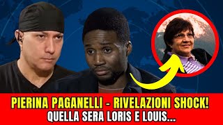 PIERINA PAGANELLI  RIVELAZIONI SHOCK QUELLA SERA LORIS E LOUIS [upl. by Telocin338]