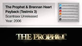 The Prophet amp Brennan Heart  Payback Testmix 3 2006 Scantraxx [upl. by Holden]