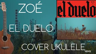 El Duelo zoÃ© Cover ukulele [upl. by Adnat]