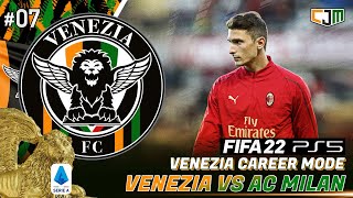 FIFA 22 Venezia Career Mode  Berusaha Mencuri Poin Dari AC Milan 7 [upl. by Jayson203]