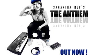 SAMANTHA MGR THE ANTHEM Official Music video LATEST [upl. by Idnim]