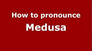 How to Pronounce Medusa  PronounceNamescom [upl. by Chantalle]