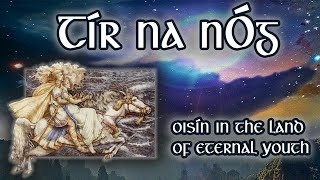 The Land of the Young – Oisín in Tír na nÓg Irish Mythology and Legends [upl. by Ahseal]