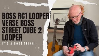 Boss RC1 Looper verse Boss Street Cube 2 Looper [upl. by Ymarej]