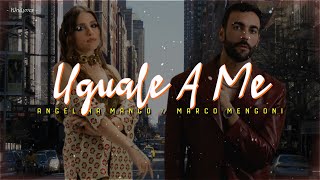 Angelina Mango Marco Mengoni  UGUALE A ME LyricsTesto [upl. by Eiddal]