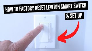 How To Factory Reset Leviton Smart Switch amp Set Up Leviton Switch [upl. by Huntingdon]