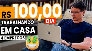 4 TRABALHOS HOME OFFICE QUE PAGAM 100 REAIS POR DIA Pra Quem tá Começando no Digital [upl. by Dorsy]