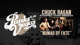 Chuck Ragan Cory Branan Nathaniel Rateliff quotNomad by Fatequot Punks in Vegas Stripped Down Session [upl. by Isyed]