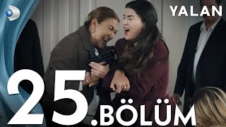 Yalan 25 Bölüm I Full Bölüm [upl. by Toile]