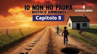 Niccolò Ammaniti  IO NON HO PAURA Audiolibro  Capitolo 8 [upl. by Almeta]