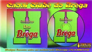 H do Brega  As Melhores do Brega [upl. by Siradal]