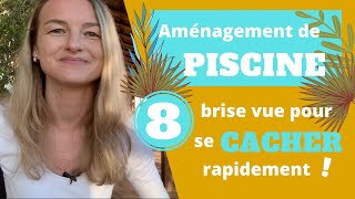 Aménagement de PISCINE  8 brise vue pour se CACHER rapidement [upl. by Ennalyrehc]