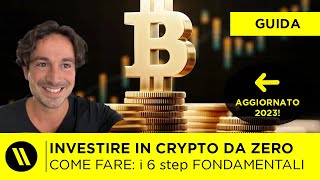 COME INVESTIRE IN CRYPTO PARTENDO DA ZERO nel 2024 i 6 STEP FONDAMENTALI [upl. by Ardnovahs763]