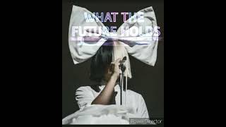 Sia  What The Future Holds Audio [upl. by Novyad53]