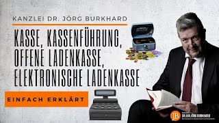 Kasse Grundsätze ordnungsmäßiger Kassenführung offene Ladenkasse elektronische Ladenkasse [upl. by Herbert]