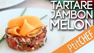 Recette de tartare au jambon melon et tomates  Ptitchefcom [upl. by Anitsej]