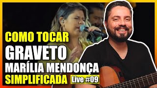 Live 09  Como Tocar Graveto  Marília Mendonça No Violão SIMPLIFICADA [upl. by Horgan46]