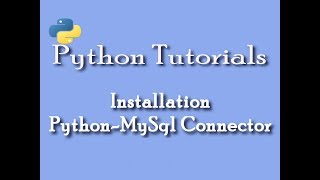 Python Tutorials for Beginners PythonMySql Connector Installation amp Setup [upl. by Llerrac]