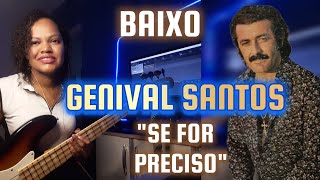 GENIVAL SANTOS  SE FOR PRECISO BAIXO BREGA [upl. by Sascha]